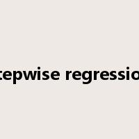 stepwise regression是什么意思