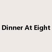Dinner At Eight是什么意思