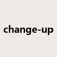 change-up是什么意思