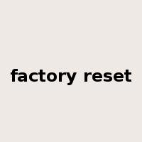 factory reset是什么意思