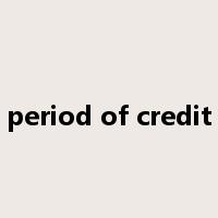 period of credit是什么意思