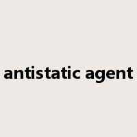 antistatic agent是什么意思