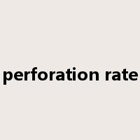 perforation rate是什么意思