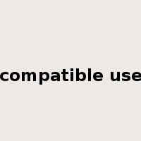 compatible use是什么意思