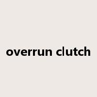 overrun clutch是什么意思