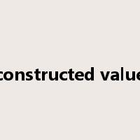 constructed value是什么意思