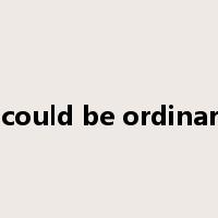 I could be ordinary是什么意思