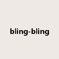 bling-bling是什么意思