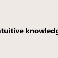 intuitive knowledge是什么意思