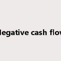 Negative cash flow是什么意思