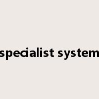 specialist system是什么意思