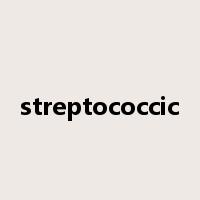 streptococcic是什么意思