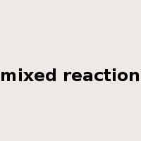 mixed reaction是什么意思