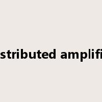 Distributed amplifier是什么意思