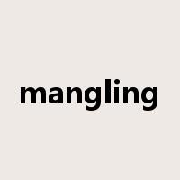 mangling是什么意思