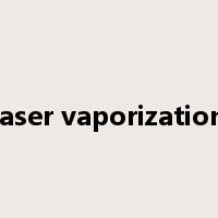 laser vaporization是什么意思