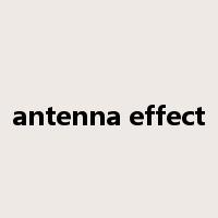antenna effect是什么意思