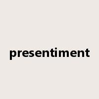 presentiment是什么意思