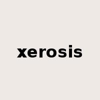 xerosis是什么意思