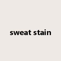 sweat stain是什么意思