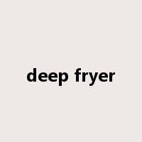 deep fryer是什么意思