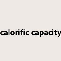 calorific capacity是什么意思