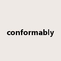 conformably是什么意思