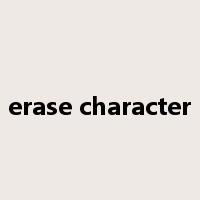 erase character是什么意思