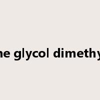 ethylene glycol dimethyl ether是什么意思