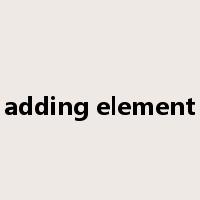 adding element是什么意思