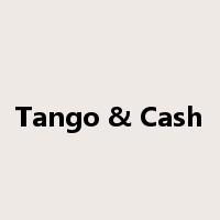 Tango & Cash是什么意思