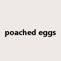 poached eggs是什么意思