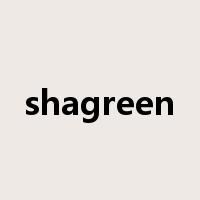 shagreen是什么意思