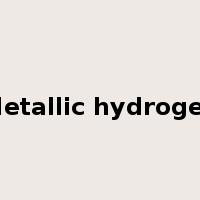 Metallic hydrogen是什么意思