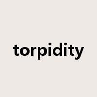 torpidity是什么意思