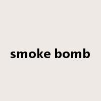 smoke bomb是什么意思