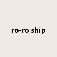 ro-ro ship是什么意思