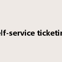 self-service ticketing是什么意思