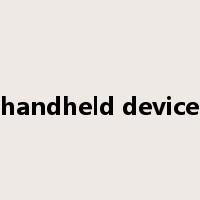 handheld device是什么意思