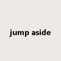 jump aside是什么意思
