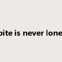 Spite is never lonely是什么意思