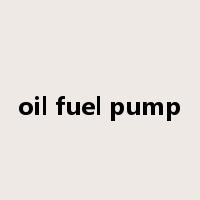 oil fuel pump是什么意思