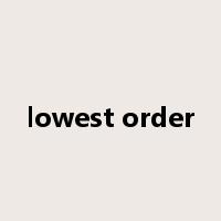 lowest order是什么意思