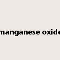 manganese oxide是什么意思