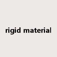 rigid material是什么意思