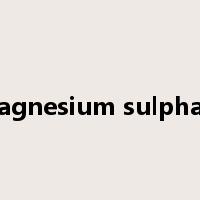magnesium sulphate是什么意思