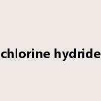 chlorine hydride是什么意思