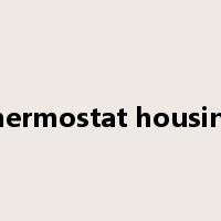 thermostat housing是什么意思