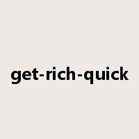 get-rich-quick是什么意思