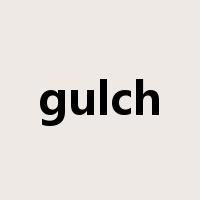 gulch是什么意思
